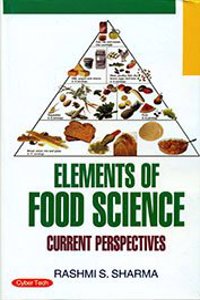 Elements Of Food Science: Current Perspectives