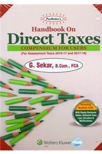 Padhuka's Handbook on Direct Taxes Compendium for Users for Assessment Years 2016-17 and 2017-18