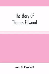 Story Of Thomas Ellwood