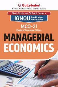 Gullybaba IGNOU CBCS M.COM (Revised) 1st Sem MCO-21 Managerial Economics in English - Latest Edition IGNOU Help Book with Solved Previous Year's Question Papers and Important Exam Notes