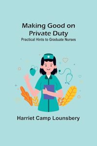 Making Good on Private Duty