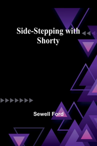 Side-stepping with Shorty