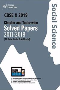CBSE Class X 2019 - Chapter and Topic-wise Solved Papers 2011-2018: Social Science (All Sets - Delhi & All India)