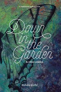 Down in the Garden & other poems