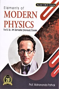 ELEMENTS OF MODERN PHYSICS : FOR B.SC. 4TH SEMESTER (HONOURS) COURSE AS PER CBCS COURSE : ENGLISH MEDIUM.