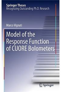 Model of the Response Function of CUORE Bolometers