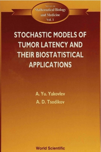 Stochastic Models of Tumor Latency and Their Biostatistical Applications