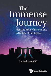 Immense Journey, The: From the Birth of the Universe to the Rise of Intelligence