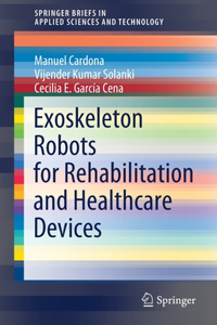 Exoskeleton Robots for Rehabilitation and Healthcare Devices