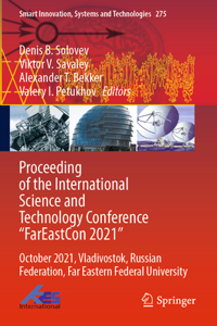 Proceeding of the International Science and Technology Conference FareastСon 2021