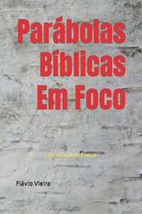 Parábolas Bíblicas Em Foco