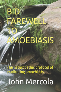Bid Farewell to Amoebiasis