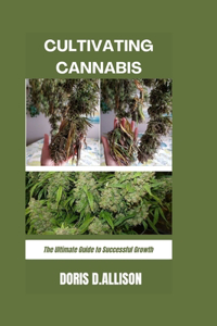 Cultivating Cannabis