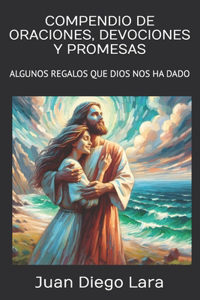 Compendio de Oraciones, Devociones Y Promesas