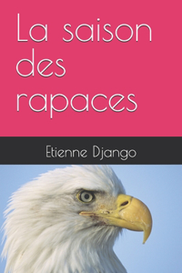 saison des rapaces