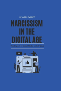 Narcissism in the Digital Age