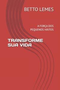 Transforme Sua Vida