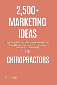 2,500+ Marketing Ideas for Chiropractors