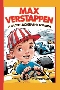 Max Verstappen-A Racers Biography for kids