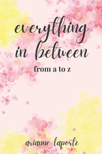 everything in between