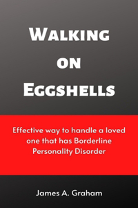 Walking on Eggshells