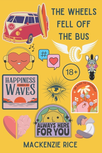 The Wheels Fell Off The Bus