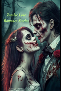 Zombie Love Romance Stories