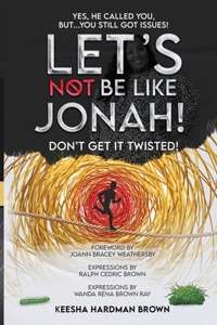 Let's Not Be Like Jonah!