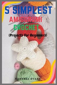 5 Simplest Amigurumi Crochets