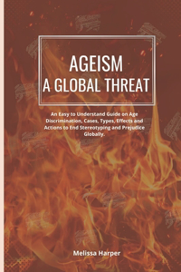 Ageism; A Global Threat