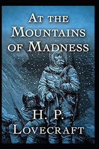 At the Mountains of Madness Annotated