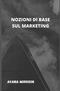 Nozioni Di Base Sul Marketing