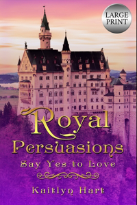 Royal Persuasions