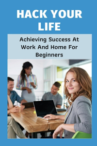 Hack Your Life