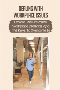 Dealing With Workplace Issues