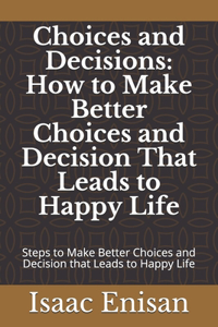 Choices and Decisions