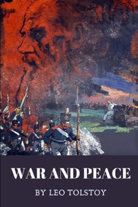 War and Peace by Leo Tolstoy