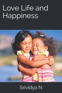 Love Life and Happiness