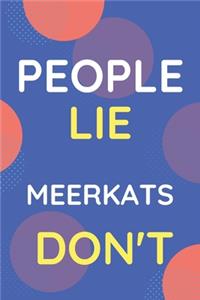 Notebook People Lie Meerkats Don't