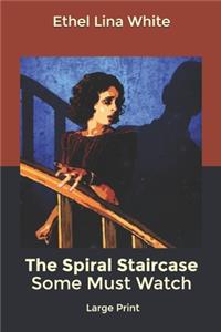 The Spiral Staircase Some Must Watch