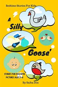 A Silly Goose's