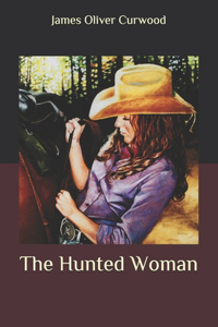 The Hunted Woman