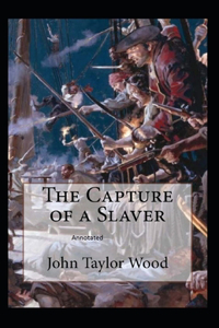The Capture of a Slaver Annotated
