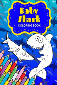 Baby Shark Coloring Book: Colouring Books Gift for Kids Toddlers Boys & Girls Ocean Under Sea Life Creatures