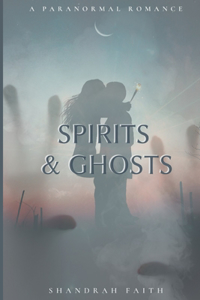Spirits & Ghosts