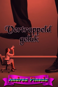 Vertrappeld geluk