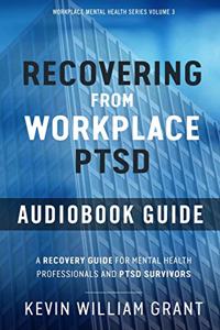 Recovering from Workplace PTSD Audiobook Guide