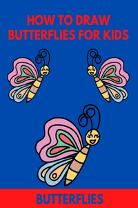 How To Draw Butterflies For Kids