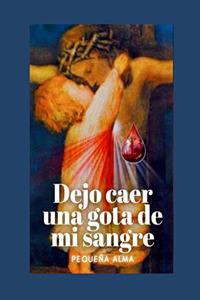 Dejo caer una gota de mi sangre