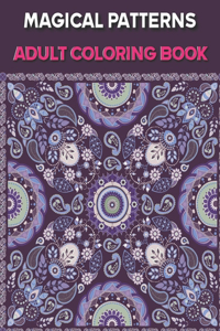 Magical Patterns Adult Coloring Book